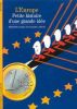 L'Europe : Petite histoire d'une grande idée. Angel Benjamin  Lafitte Jacques