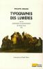 Typographes des Lumières : Suivi des Anecdotes typographiques de Nicolas Contat. Minard Philippe