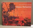 Visions portuaires : Exposition Marseille Dock des Suds 20-31 octobre 2006. Laissez-passer