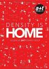 Density is Home : Housing by a+t research group/ livre en anglais et espagnol. Aurora Fernández Per  Javier Mozas  Javier Arpa