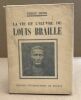 La vie et l'oeuvre de Louis Braille / 8 planches h-t. Henri Pierre