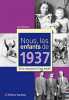 NOUS LES ENFANTS DE 1937. Lisa Giachino  Guy Toulorge