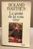 Le Grain de la voix. Entretiens (1962-1980). Barthes Roland