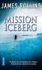 Mission iceberg. Rollins James  Boitelle Leslie