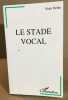 Le stade vocal. Delbe Alain