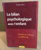 Le bilan psychologique avec l'enfant : Approche clinique du WISC-III. Arbisio Christine