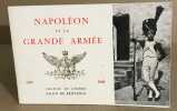 Napoléon et la grande armée. Collectif