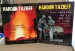 Vingt cins ans sur les volcans du globe / 2 tomes / 1: apprentissage + 2 : volcanologues au travail. Tazieff Haroun