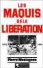 Les Maquis de la Libération: 1939-1944. Montagnon Pierre