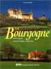 La Bourgogne : paysages traditions habitat. Roger Dominique