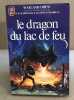 Le dragon du lac de feu. Drew Wayland