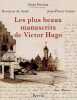 Les Plus Beaux Manuscrits de Victor Hugo. Decaux Alain  Ayala Roselyne De  Guéno Jean-Pierre