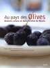 Au pays des olives olives et huile d'olive de nyons. SIMONET-AVRIL Anne