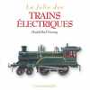 La Folie des trains électriques. Gurney David-Paul
