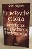 Entre psyché et soma : introduction à la psychologie biodynamique. Boyesen Gerda