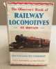 Railway locomotives of britain. fully described ans illustrated. Casserley H.C