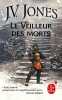 Le Veilleur des morts (L'épée des Ombres Tome 4). Jones J.V.  Fournier Guillaume