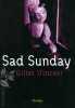 Sad Sunday. Vincent Gilles