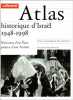 ATLAS HISTORIQUE D'ISRAEL 1948-1998. COLLECTIFS FLAMMARION