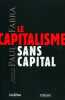 Le capitalisme sans capital. Fabra Paul  Gibier Henri