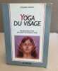 Yoga du visage : Gymnastique faciale. Catherine Urwicz