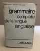 Grammaire complete de la langue anglaise. Cestre Charles / Dubois Marguerite-marie