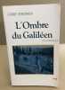 L'Ombre du Galiléen : récit historique. Theissen Gerd