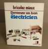 Devenez un bon electricien. Auguste Pierre