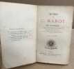 Oeuvres de C.Marot valet de chambre du roy / ed revue sur celle de 1544/ notice par benjamin Pifteau/ 4 tomes. Marot