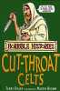 Cut-Throat Celts (Horrible Histories). Deary Terry  Brown Martin