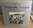 Alexandre Poirson: 1869-1959 : photographe voyageur : Provence Europe Méditerranée : Archives de la ville d'Avignon. Sylvestre Clap