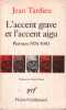 L'accent Grave Et L'accent Aigu Poemes 1976-1983. Formeries Comme Ceci Comme Cela Les Tours De Trébizonde. Tardieu Jean