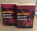Oeuvres choises / 2 tomes. Marx Karl