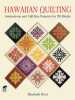 Hawaiian Quilting: Instructions and Full-Size Patterns for 20 Blocks (Dover Crafts: Quilting). Root Elizabeth