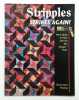 Stripples Strikes Again!: More Quilts to Make With the Bias Stripper Ruler. Thomas Donna Lynn
