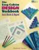 The Log Cabin Design Workbook: Basic Blocks & Beyond. Carter Christal