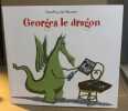 GEORGES LE DRAGON. DE PENNART GEOFFROY