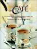 Le grand livre du café. McFadden Christine  Atkinson Catherine  Banks Mary
