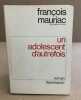 Un adolescent d'autrefois. Mauriac François