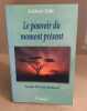 Le Pouvoir Du Moment Present- Guide D'eveil Spirituel. Tolle Eckhart