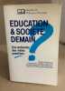 Éducation et société: demain / a la recherche des vraieis questions. Lesourne Jacques