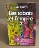 Les robots et l'empire t2. Asimov Isaac