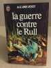 La guerre contre le rull. van Vogt A.E