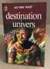 Destination univers. van Vogt A.E