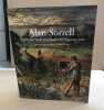 Alan Sorrell: The Life and Works of an English Neo-Romantic Artist. Llewellyn Sacha  Sorrel Richard