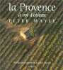 La Provence à vol d'oiseau. Mayle Peter  Hawkes Jason