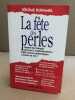 La fête des perles : Quand les Français écrivent à l'administration 1500 lettres authentiques à hurler de rire. Duhamel Jérôme