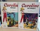 Caroline au cirque + caroline voyage / 2 titres. Pierre Probst
