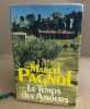 Le temps des amours. Pagnol Marcel