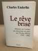 Le Rêve brisé : Histoire de l'échec du processus de paix au Proche-Orient (1995-2002). Charles Enderlin